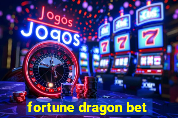 fortune dragon bet